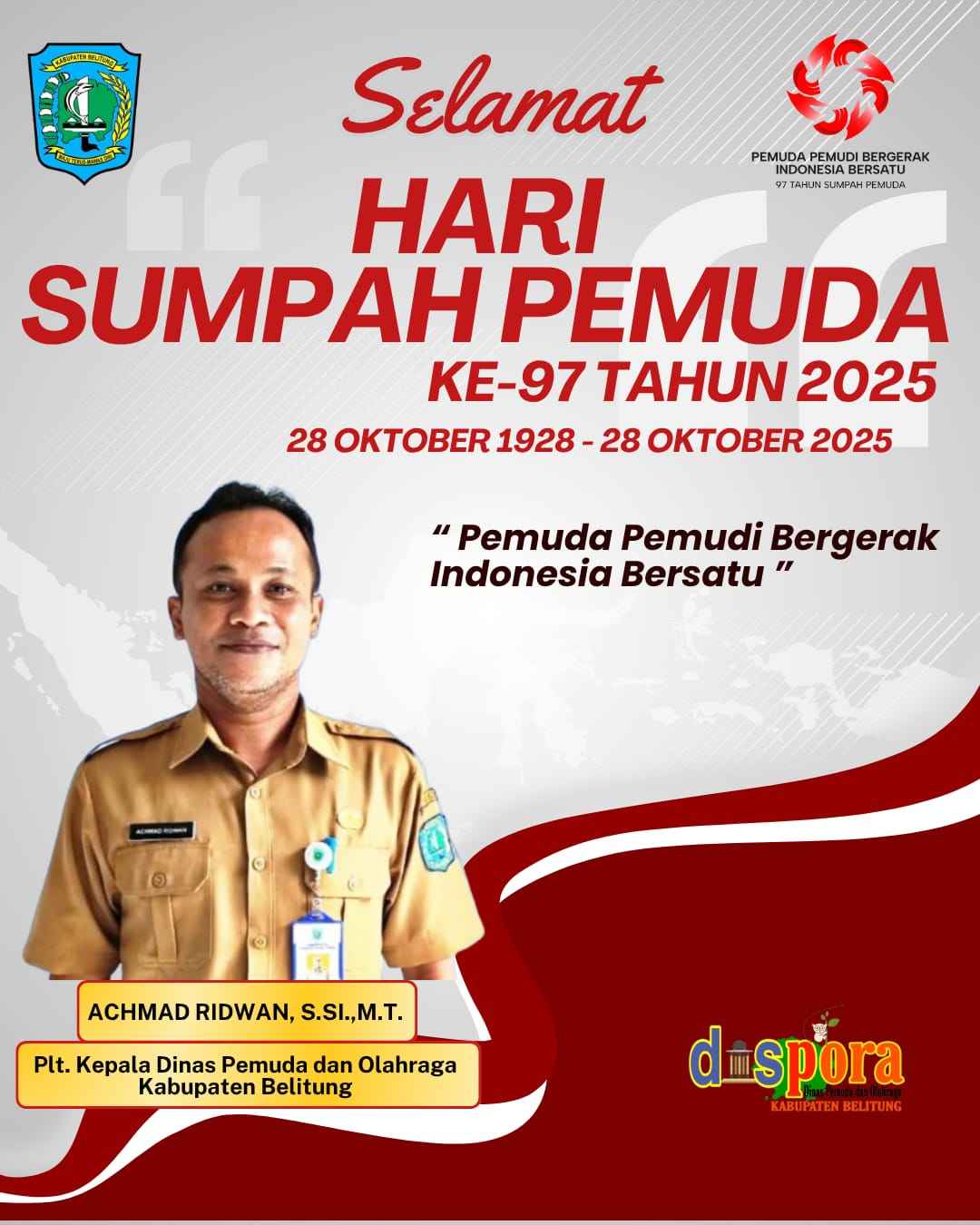 Achmad Ridwan, S.SI.,M.T. (Plt. Kepala Dinas Pemuda Dan Olahraga Kabupaten Belitung) Mengucapkan Selamat Hari Sumpah Pemuda Ke- 97
