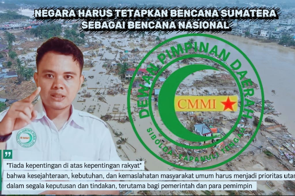 DPD CMMI Sibolga-Tapteng Desak Pemerintah Tetapkan Bencana Sumatera jadi Bencana Nasional