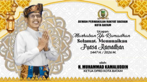 H. MUHAMMAD KAMALUDDIN KETUA DPRD KOTA BATAM MENGUCAPAN SELAMAT MENUNAIKAN PUASA RAMADHAN 1447 H. / 2026 M