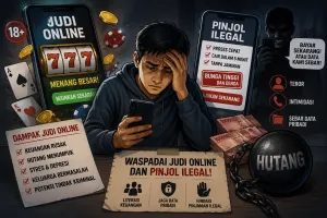 Judol dan Pinjol Ilegal, Ancaman Nyata bagi Ekonomi dan Mental Masyarakat