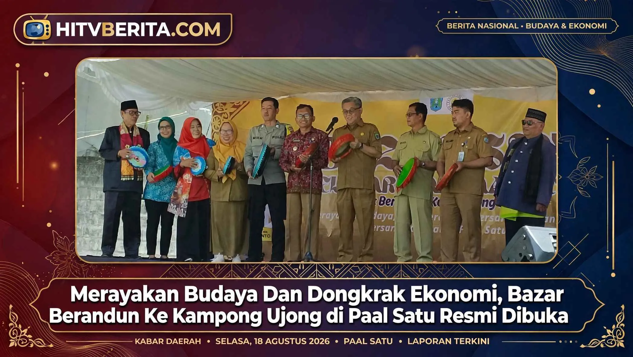 Merayakan Budaya Dan Dongkrak Ekonomi, Bazar Berandun Ke Kampong Ujong di Paal Satu Resmi Dibuka