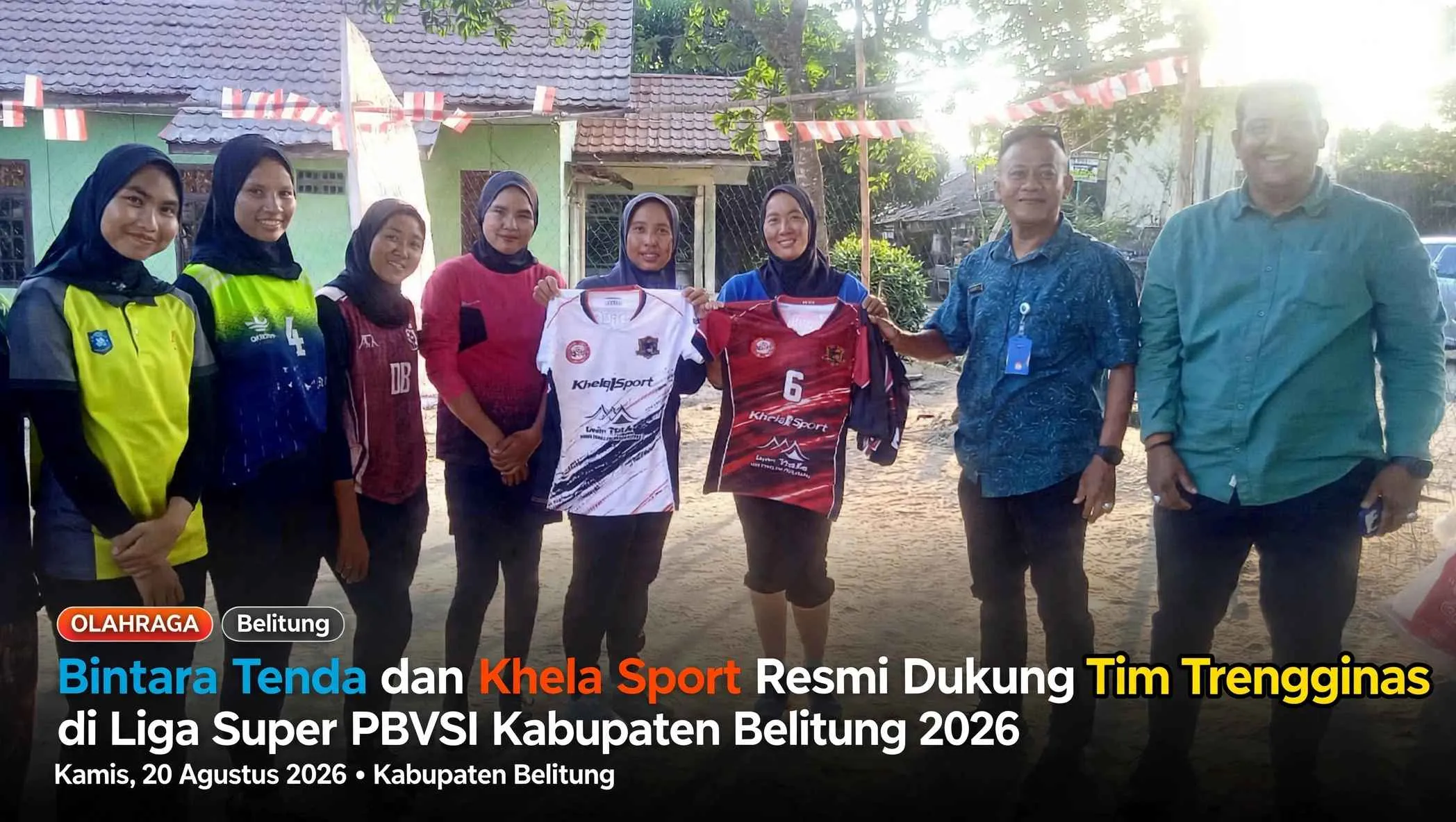 Bintara Tenda Dan Khela Sport Resmi Dukung Tim Trengginas di Liga Super PBVSI Kabupaten Belitung 2026