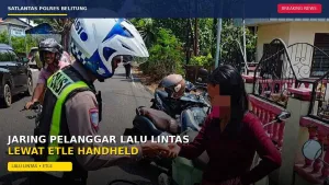 Satlantas Polres Belitung Jaring Pelanggar Lalu Lintas Lewat ETLE Handheld