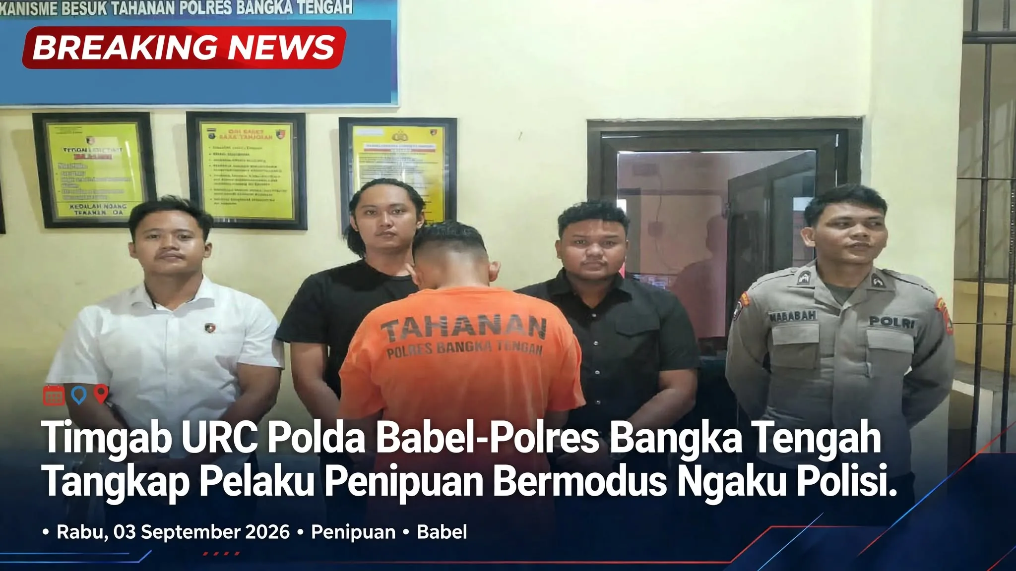 Timgab URC Polda Babel-Polres Bangka Tengah Tangkap Pelaku Penipuan Bermodus Ngaku Polisi