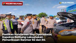 Pastikan Kendaraan Siap Operasional, Kapolres Belitung Laksanakan Pemeriksaan Ranmor R2 dan R4
