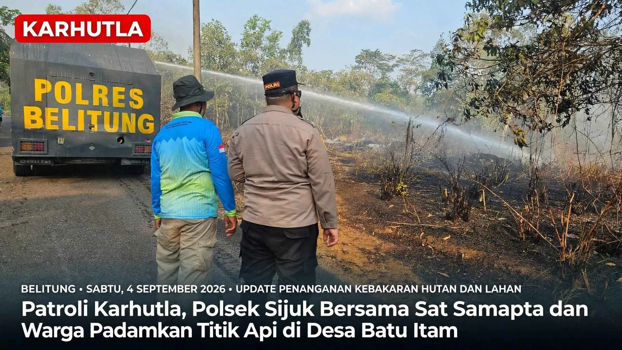 Patroli Karhutla, Polsek Sijuk Bersama Sat Samapta dan Warga Padamkan Titik Api di Desa Batu Itam