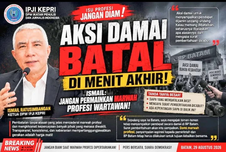 Aksi Damai Wartawan di Batam Batal, IPJI Pertanyakan Alasan Pencabutan Surat Pemberitahuan Aksi!