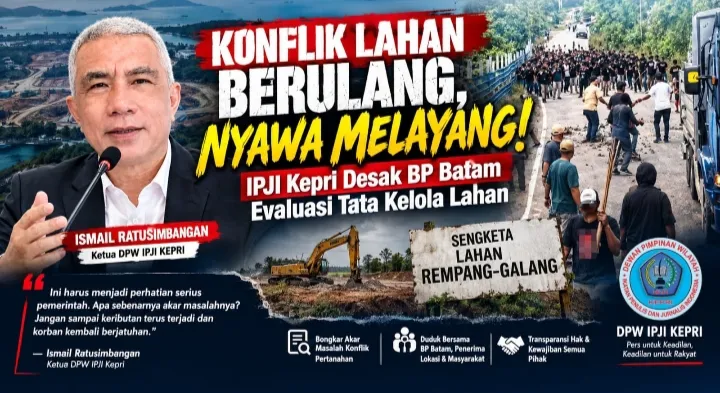 Konflik Lahan Tak Kunjung Usai, IPJI Kepri Pertanyakan Tata Kelola BP Batam