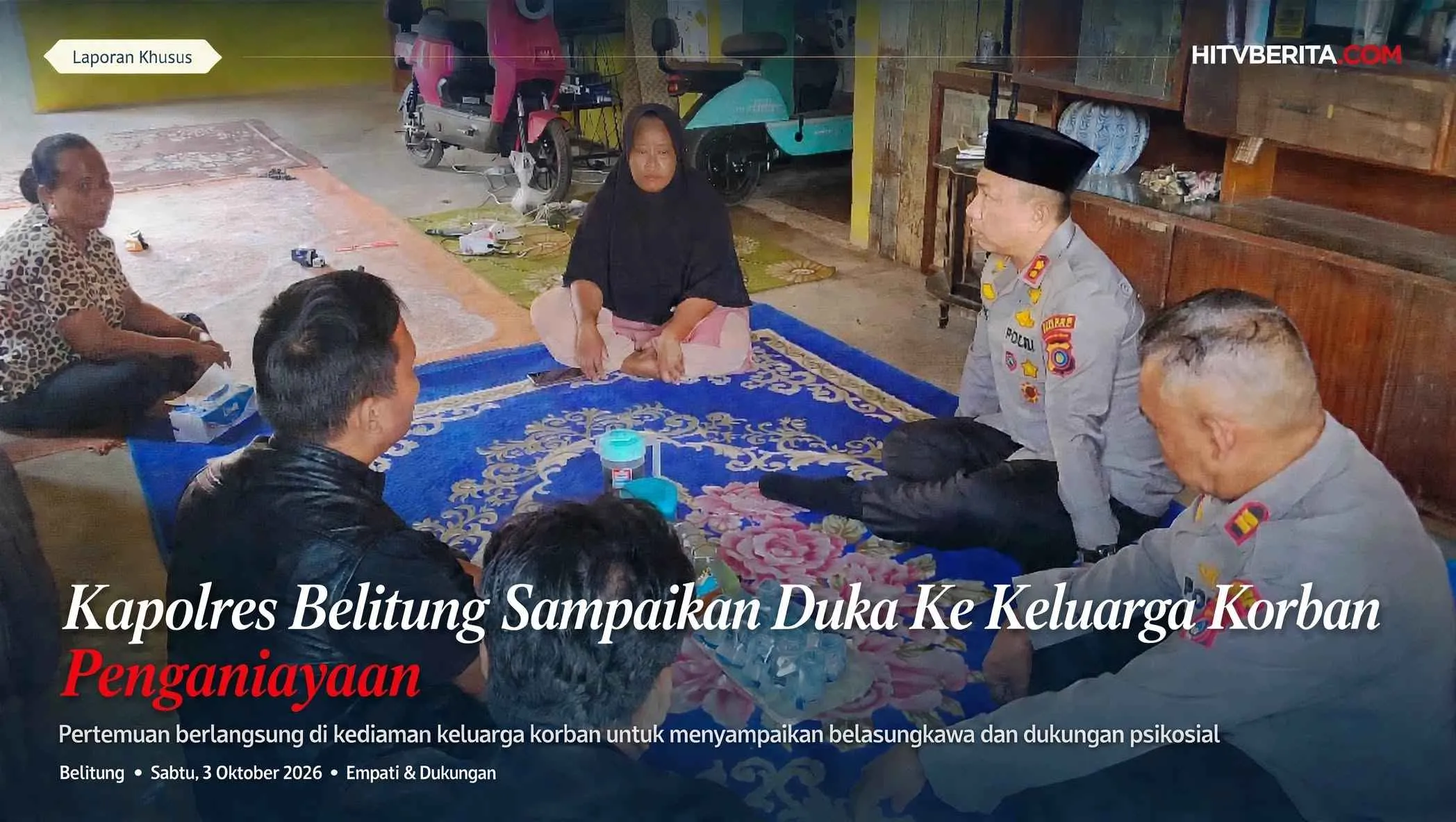 Kapolres Belitung Sampaikan Duka Ke Keluarga Korban Penganiayaan