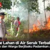 Polsek Sijuk dan Warga Berjibaku Padamkan Api, 1 Hektare Lahan di Air Seruk Terbakar