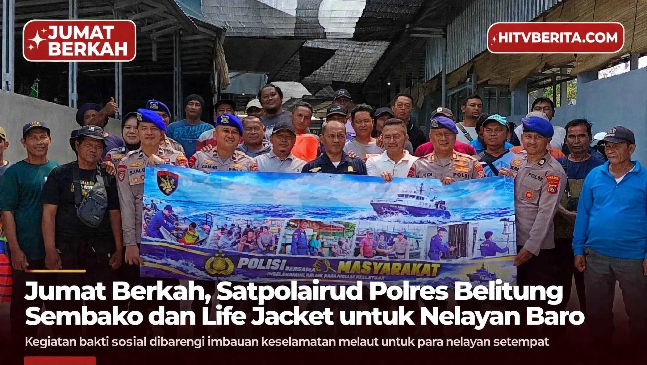 Jumat Berkah, Satpolairud Polres Belitung Bagikan Sembako dan Life Jacket untuk Nelayan Baro