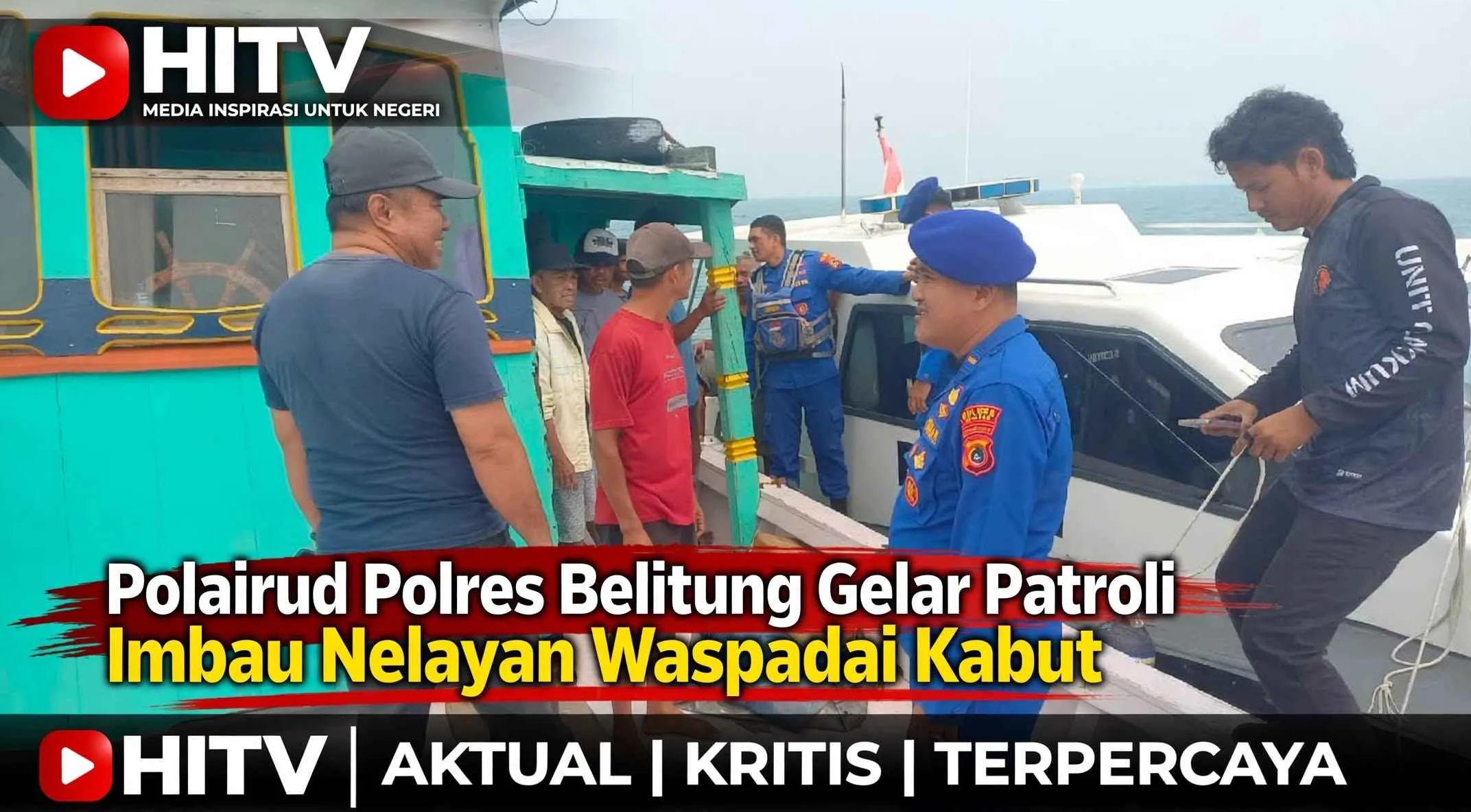 Polairud Polres Belitung Gelar Patroli Imbau Nelayan Waspadai Kabut