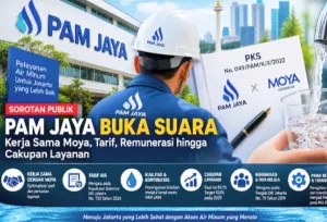 Kerja Sama Moya, Tarif, Remunerasi hingga Cakupan Layanan: PAM JAYA Buka Suara