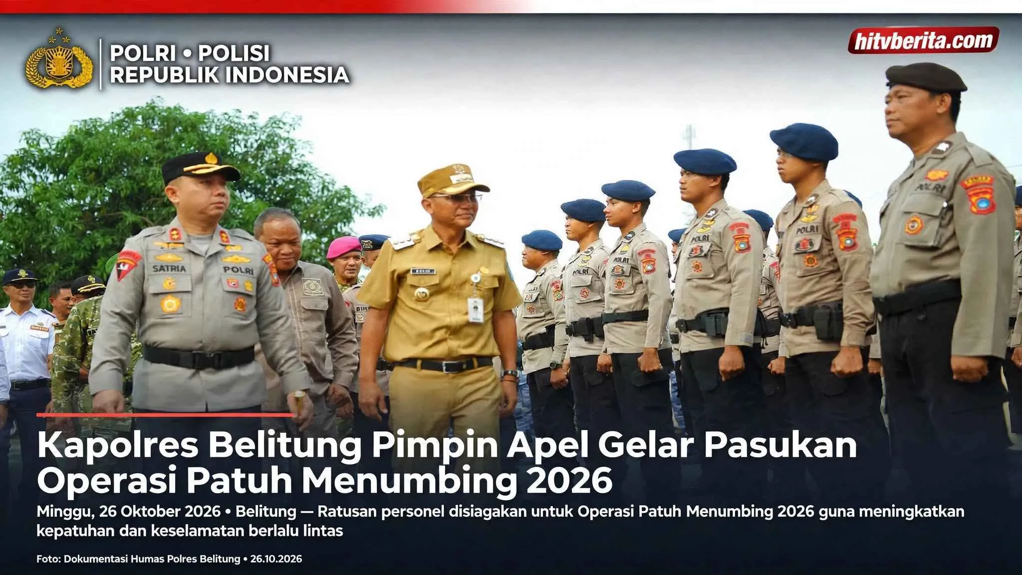 Kapolres Belitung AKBP Satria Darma Pimpin Apel Gelar Pasukan Operasi Patuh Menumbing 2026