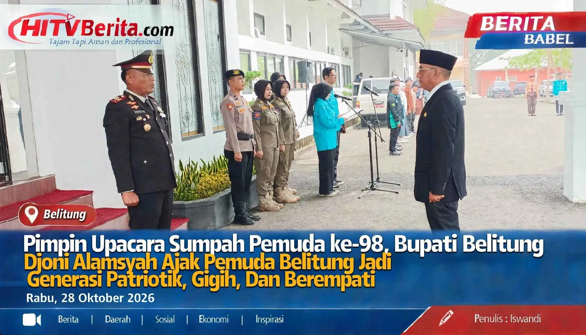 Pimpin Upacara Sumpah Pemuda Ke-98, Bupati Belitung Djoni Alamsyah Ajak Pemuda Belitung Jadi Generasi Patriotik, Gigih, Dan Berempati