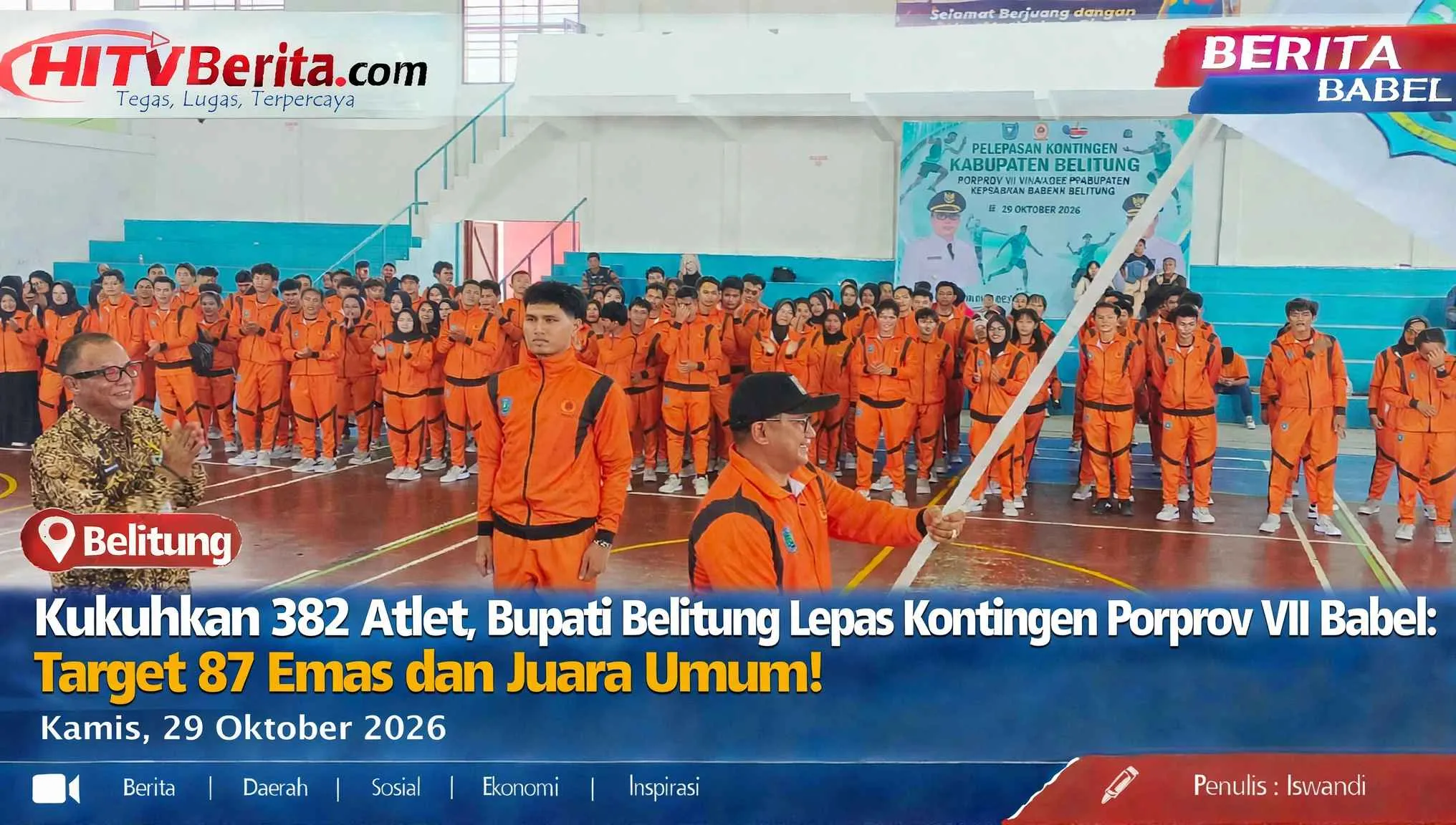 Kukuhkan 382 Atlet, Bupati Belitung Lepas Kontingen Porprov VII Babel: Target 87 Emas dan Juara Umum!